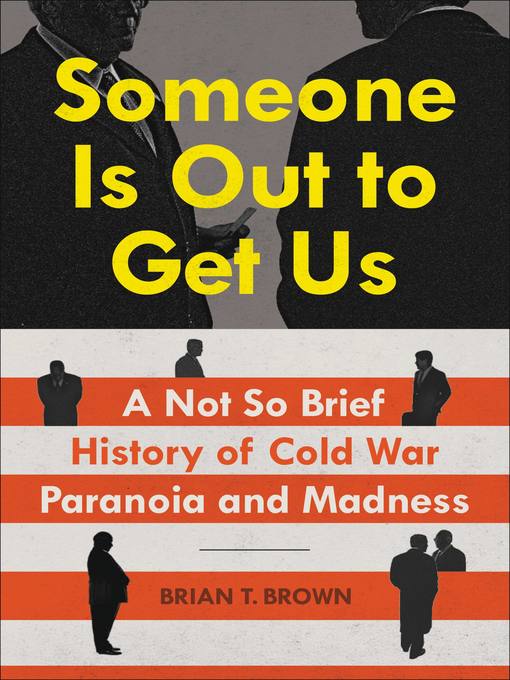 Title details for Someone Is Out to Get Us by Brian Brown - Wait list